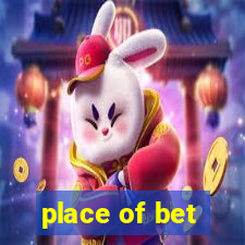 place of bet